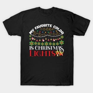 My Favorite Color Is Christmas Lights T-Shirt